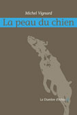 Michel Vignard, La peau du chien 