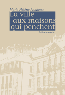 Marie-Hlne Prouteau, La ville aux maisons qui penchent 