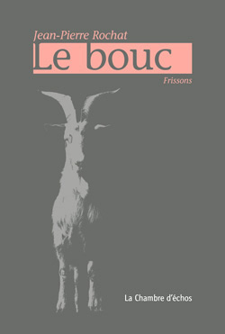 Jean-Pierre Rochat, Le bouc 